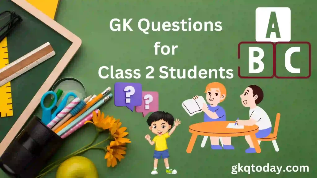 GK Questions for Class 2