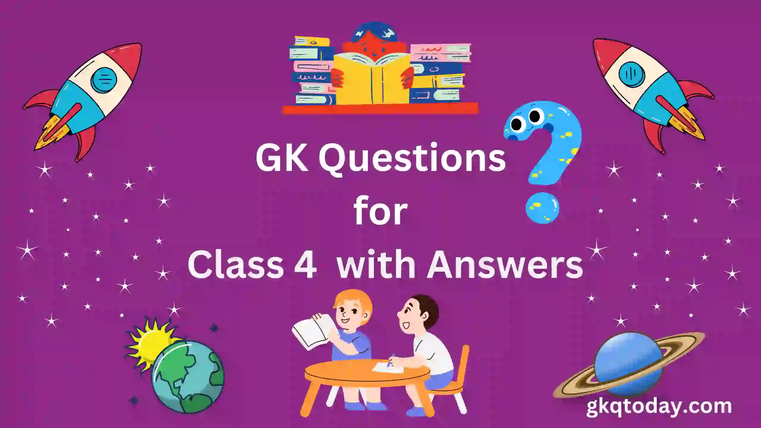 GK Questions for Class 4 with Answers